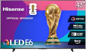 Hisense 43" E6 Cinema Series QLED 4K UHD Smart Fire TV